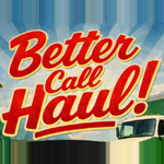 BETTER CALL HAUL